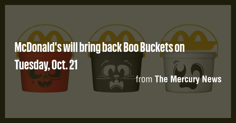 McDonald's will bring back Boo Buckets on Tuesday, Oct. 21 - Briefly