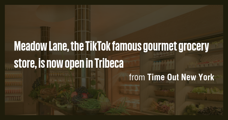 Meadow Lane, the TikTok famous gourmet grocery store, is now open in