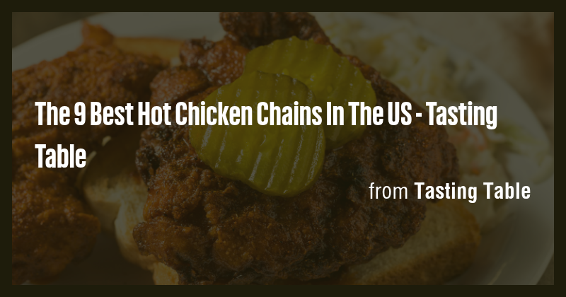 The 9 Best Hot Chicken Chains In The US - Tasting Table - Briefly