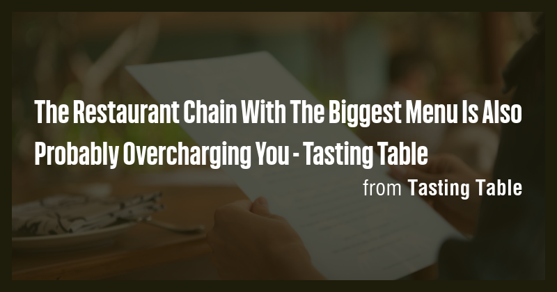 The Restaurant Chain With The Biggest Menu Is Also Probably ...