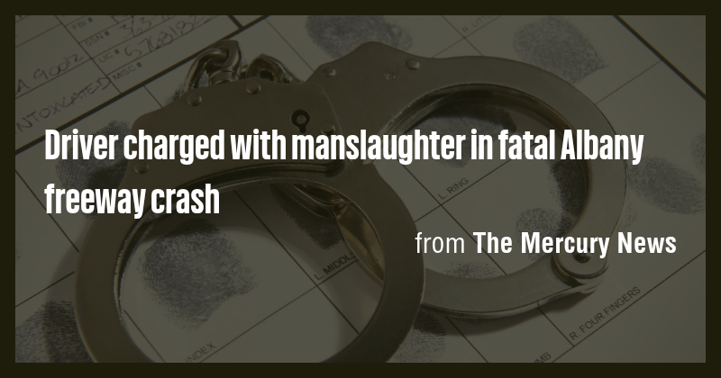Driver charged with manslaughter in fatal Albany freeway crash - Briefly