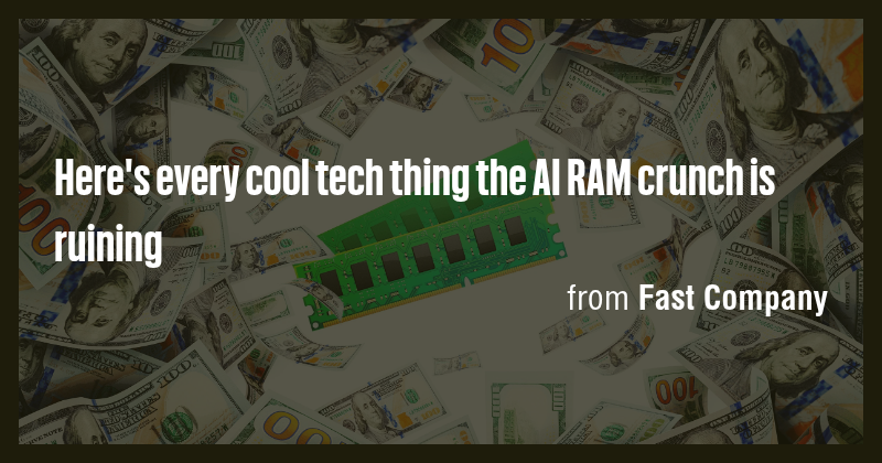 Here's every cool tech thing the AI RAM crunch is ruining - Briefly