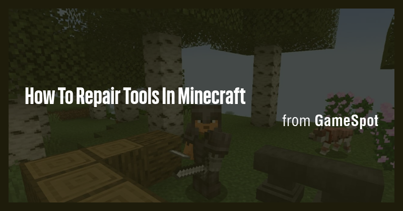How To Repair Tools In Minecraft - Briefly