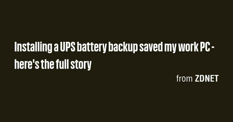 Installing a UPS battery backup saved my work PC - here's the full ...