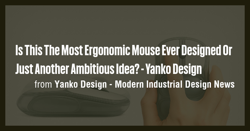Is This The Most Ergonomic Mouse Ever Designed Or Just Another ...