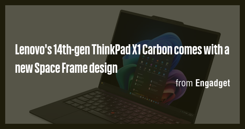 Lenovo's 14th-gen ThinkPad X1 Carbon comes with a new Space Frame ...