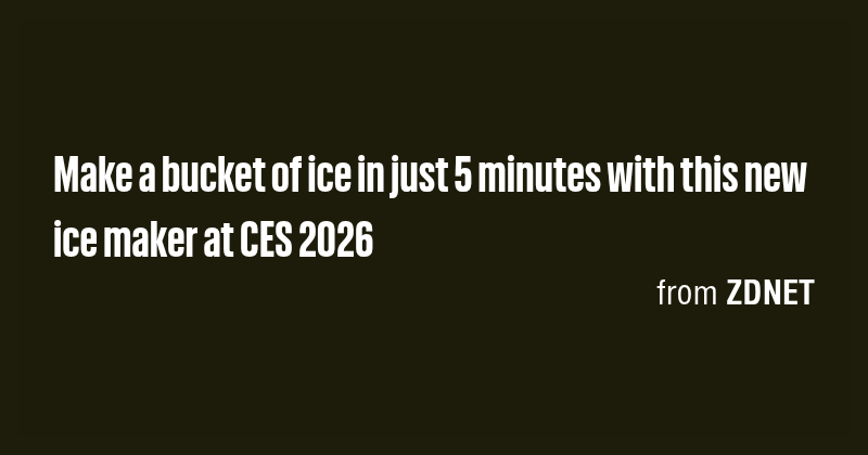 Make a bucket of ice in just 5 minutes with this new ice maker at CES ...