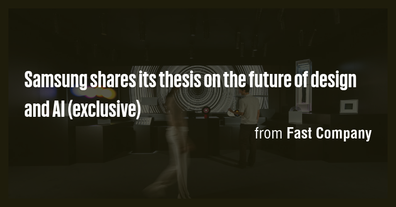 Samsung shares its thesis on the future of design and AI (exclusive ...