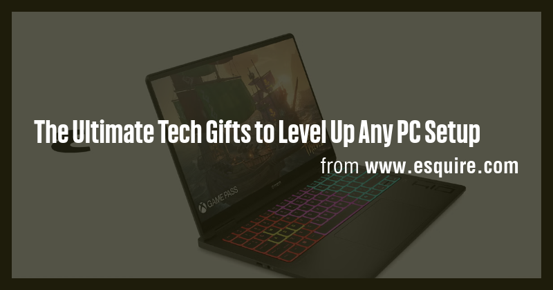 The Ultimate Tech Gifts to Level Up Any PC Setup - Briefly