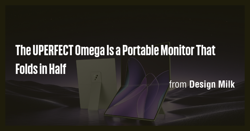 The UPERFECT Omega Is a Portable Monitor That Folds in Half - Briefly
