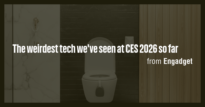 The weirdest tech we've seen at CES 2026 so far - Briefly