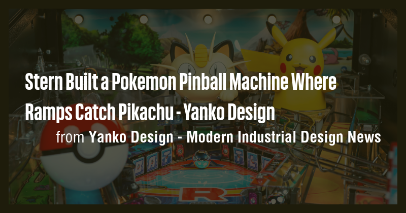 Stern Built a Pokemon Pinball Machine Where Ramps Catch Pikachu - Yanko ...