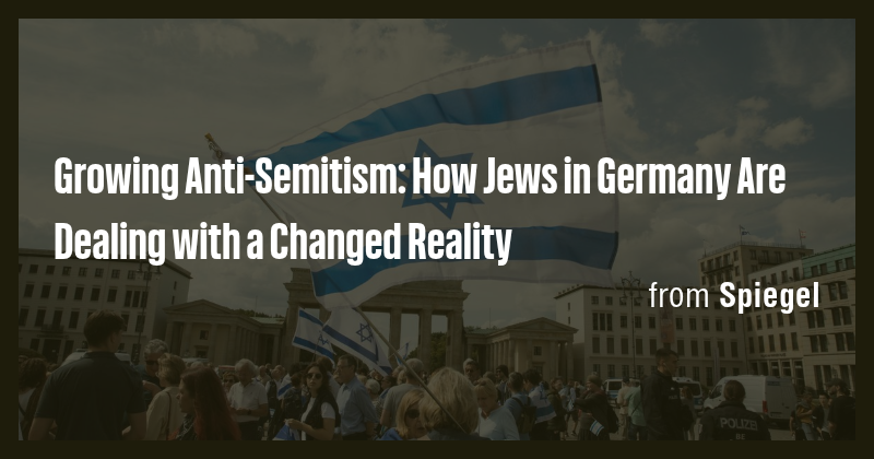 Growing Anti-Semitism: How Jews in Germany Are Dealing with a Changed ...