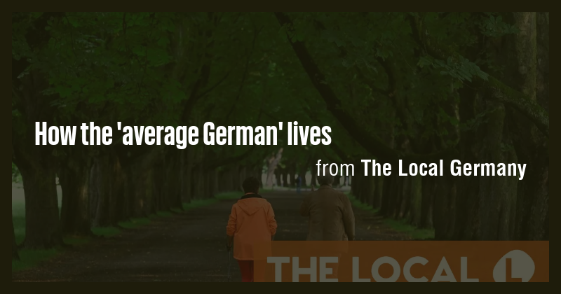 How the 'average German' lives - Briefly