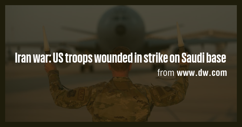 Iran war: US troops wounded in strike on Saudi base - Briefly
