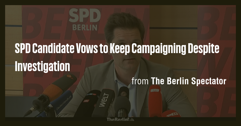 SPD Candidate Vows to Keep Campaigning Despite Investigation - Briefly
