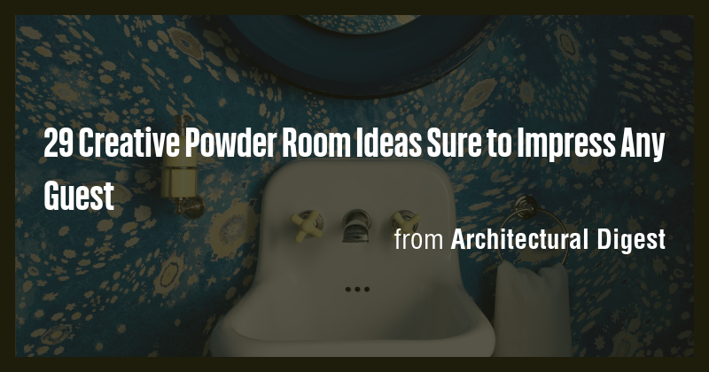 29 Creative Powder Room Ideas Sure to Impress Any Guest - Briefly