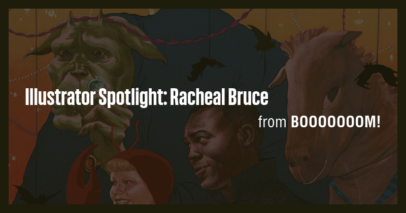Illustrator Spotlight: Racheal Bruce - Briefly
