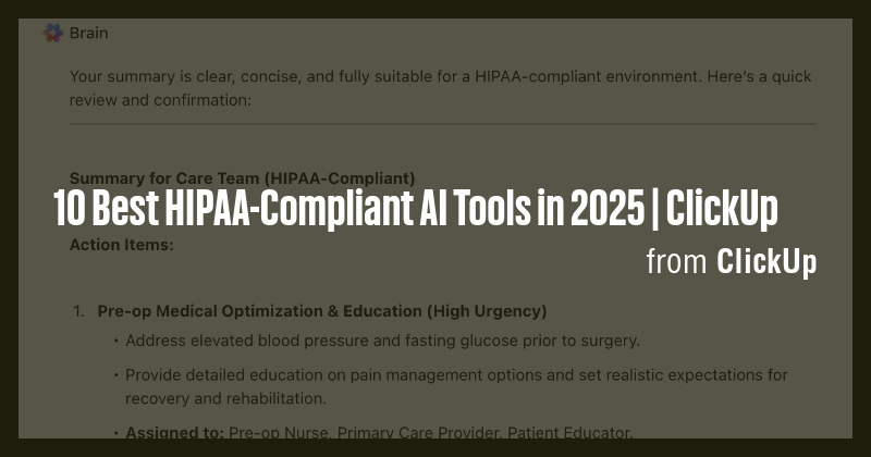 10 Best HIPAA-Compliant AI Tools in 2025 | ClickUp - Briefly