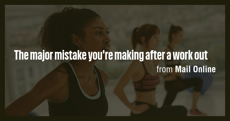 The major mistake you're making after a work out - Briefly