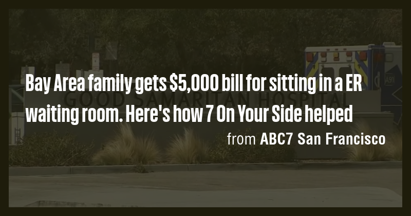 Bay Area family gets $5,000 bill for sitting in a ER waiting room. Here ...