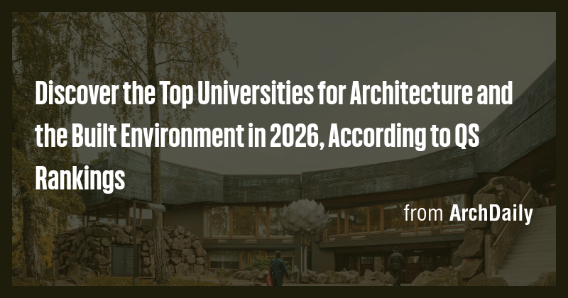 Discover the Top Universities for Architecture and the Built ...