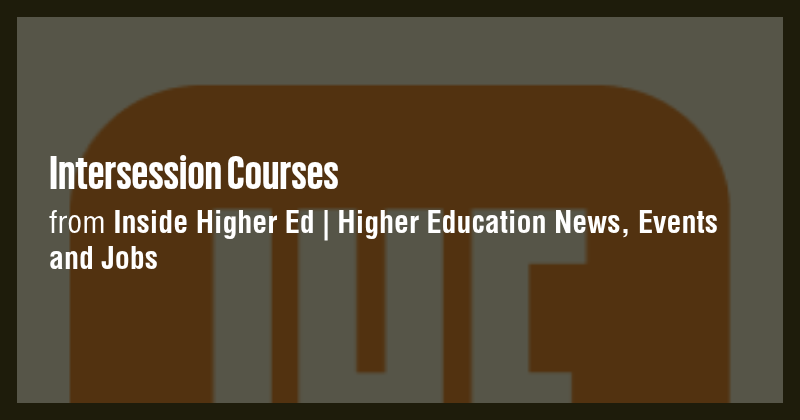 Intersession Courses - Briefly