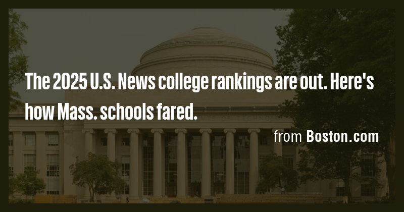 The 2025 U.S. News college rankings are out. Here's how Mass. schools ...