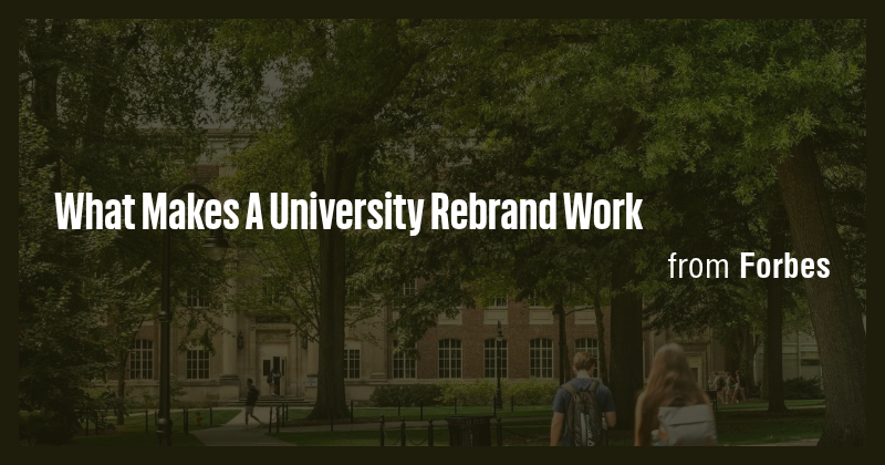 What Makes A University Rebrand Work - Briefly