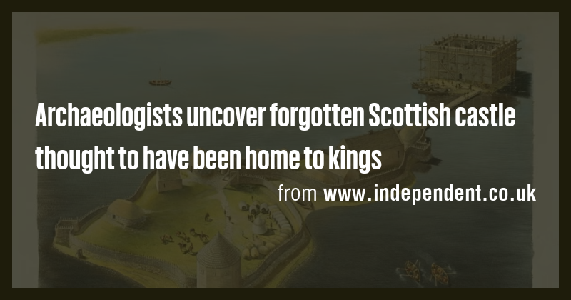 Archaeologists uncover forgotten Scottish castle thought to have been ...
