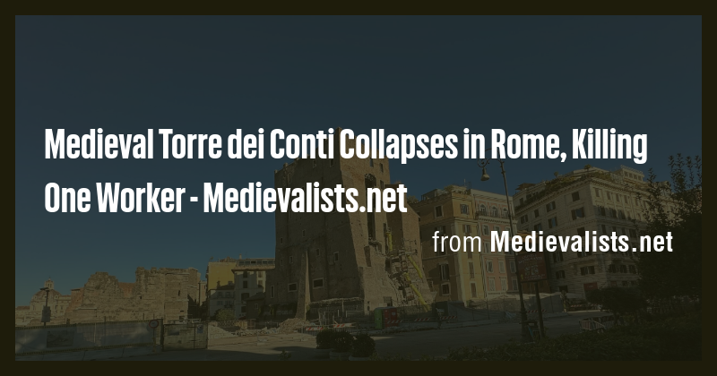 Medieval Torre dei Conti Collapses in Rome, Killing One Worker ...