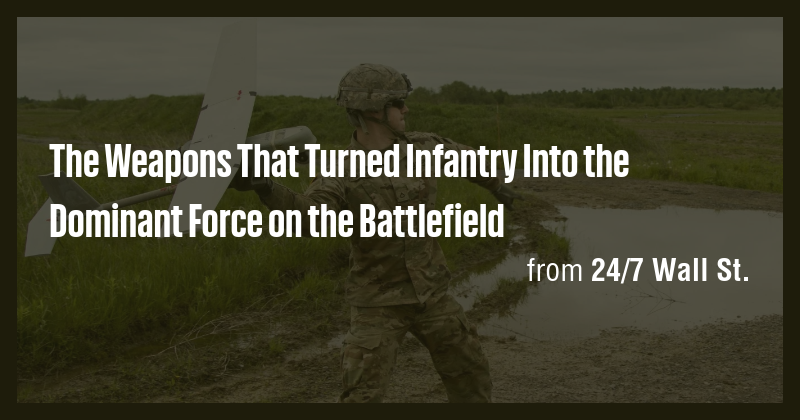 The Weapons That Turned Infantry Into the Dominant Force on the ...
