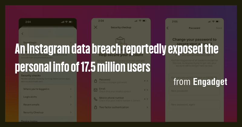 An Instagram data breach reportedly exposed the personal info of 17.5 ...
