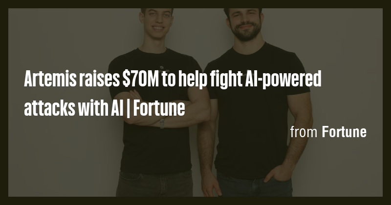 Artemis raises $70M to help fight AI-powered attacks with AI | Fortune ...