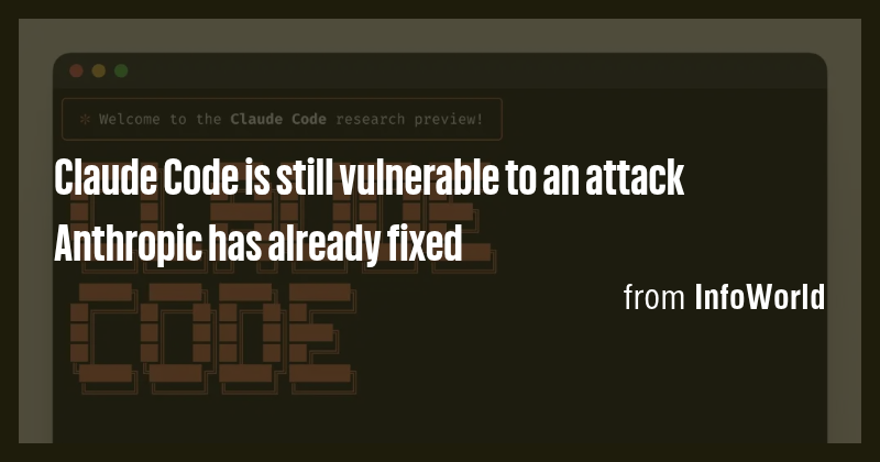 Claude Code is still vulnerable to an attack Anthropic has already ...