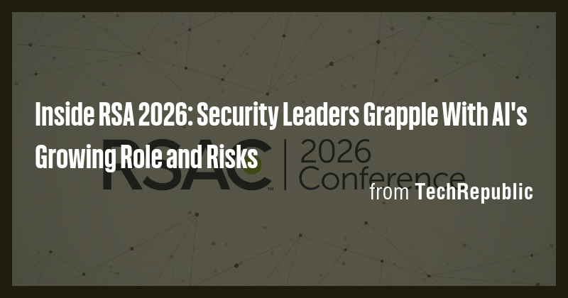 Inside RSA 2026: Security Leaders Grapple With AI's Growing Role and ...