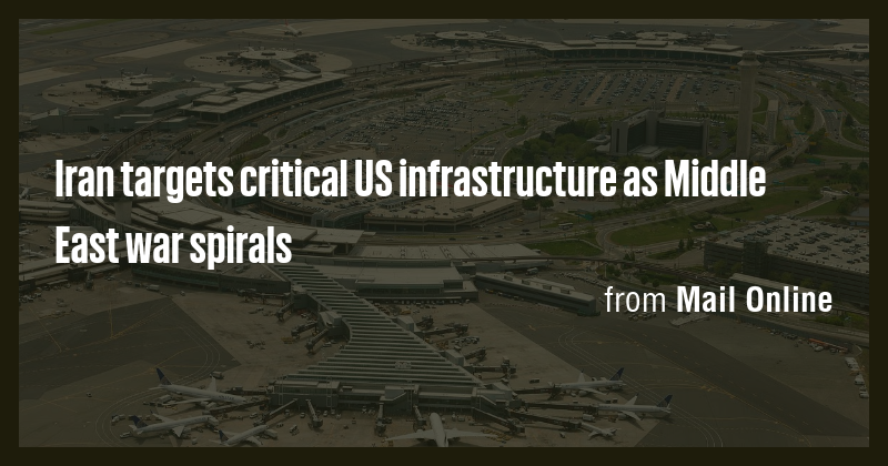 Iran targets critical US infrastructure as Middle East war spirals ...