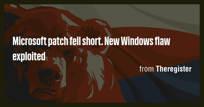 Microsoft patch fell short. New Windows flaw exploited - Briefly