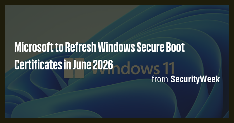 Microsoft to Refresh Windows Secure Boot Certificates in June 2026 ...