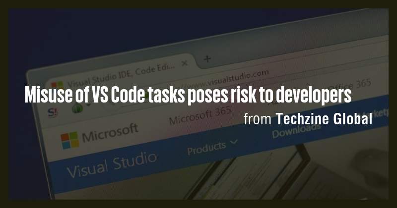 Misuse of VS Code tasks poses risk to developers - Briefly