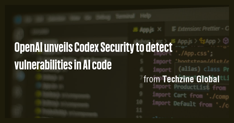 OpenAI unveils Codex Security to detect vulnerabilities in AI code ...
