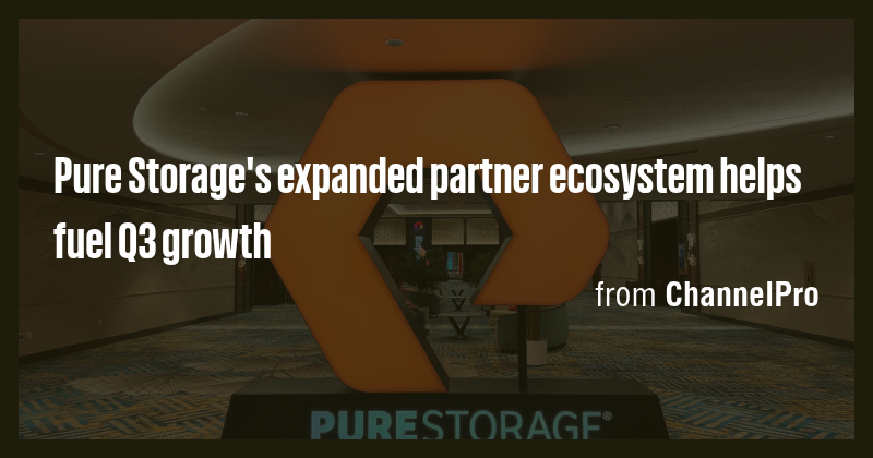 Pure Storage's expanded partner ecosystem helps fuel Q3 growth - Briefly