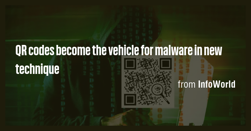 QR codes become the vehicle for malware in new technique - Briefly