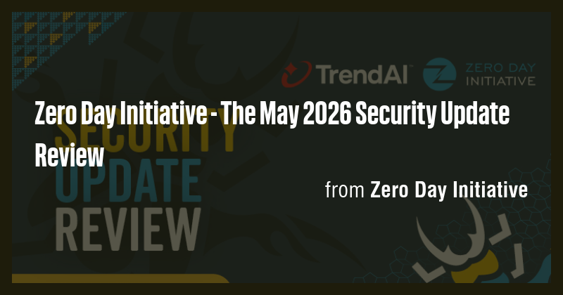 Zero Day Initiative - The May 2026 Security Update Review - Briefly
