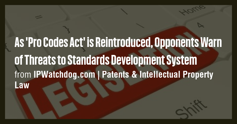 As 'Pro Codes Act' is Reintroduced, Opponents Warn of Threats to ...