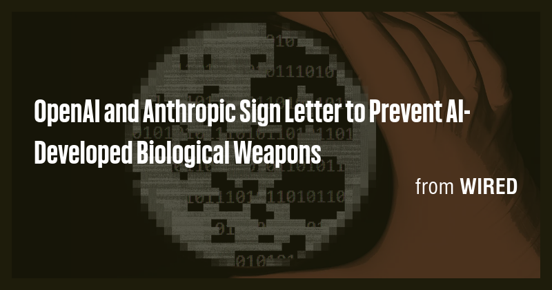 OpenAI and Anthropic Sign Letter to Prevent AI-Developed Biological ...
