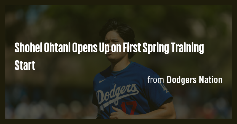 Shohei Ohtani Opens Up on First Spring Training Start - Briefly