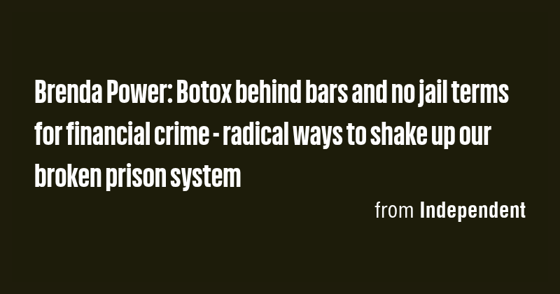 Brenda Power: Botox behind bars and no jail terms for financial crime ...