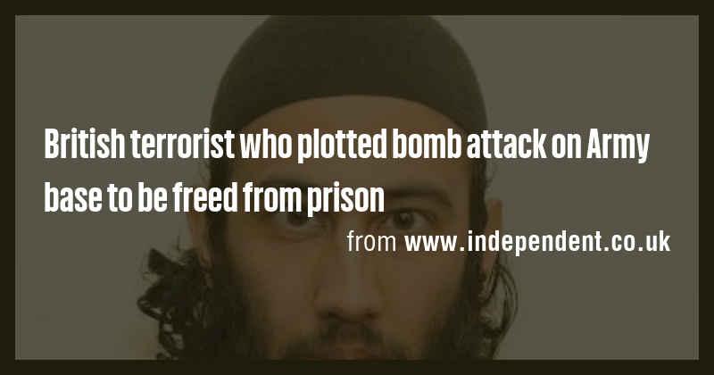 British terrorist who plotted bomb attack on Army base to be freed from ...
