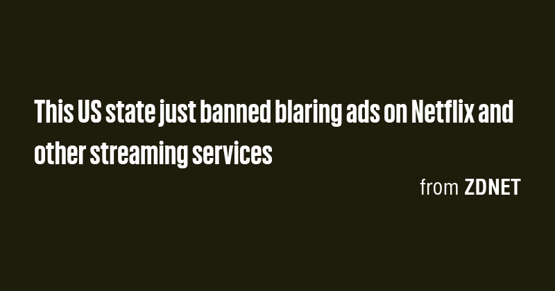 This US state just banned blaring ads on Netflix and other streaming ...